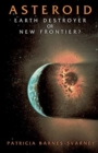 Asteroid : Earth Destroyer Or New Frontier? - Book