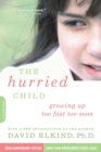The Hurried Child, 25th anniversary edition - Book