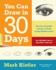 You Can Draw in 30 Days : The Fun, Easy Way to Learn to Draw in One Month or Less - Book