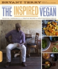 The Inspired Vegan : Seasonal Ingredients, Creative Recipes, Mouthwatering Menus - Book