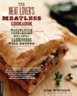 The Meat Lover's Meatless Cookbook : Vegetarian Recipes Carnivores Will Devour - Book