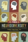 The Power of Neurodiversity : Unleashing the Advantages of Your Differently Wired Brain (published in hardcover as Neurodiversity) - Book