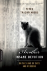 Another Insane Devotion : On the Love of Cats and Persons - Book