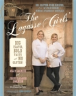 The Lagasse Girls' Big Flavor, Bold Taste--and No Gluten! : 100 Gluten-Free Recipes from EJ's Fried Chicken to Momma's Strawberry Shortcake - Book
