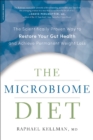 The Microbiome Diet : The Scientifically Proven Way to Restore Your Gut Health and Achieve Permanent Weight Loss - Book