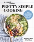 A Couple Cooks - Pretty Simple Cooking : 100 Delicious Vegetarian Recipes to Make You Fall in Love with Real Food - Book