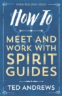 How To Meet and Work with Spirit Guides - Book