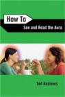 How to See and Read the Aura - Book