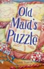Old Maid's Puzzle : A Quilting Mystery Bk. 2 - Book