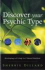 Discover Your Psychic Type : Developing and Using Your Natural Intuition - Book