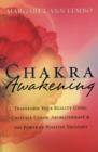 Chakra Awakening : Transform Your Reality Using Crystals, Color, Aromatherapy & the Power of Positive Thought - Book