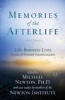 Memories of the Afterlife : Life Between Lives Stories of Personal Transformation - Book