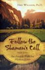 Follow the Shaman's Call : An Ancient Path for Modern Lives - Book