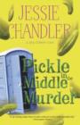 Pickle in the Middle Murder : Pickle in the Middle Murder Book 3 - Book
