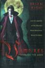 Vampires Through the Ages : Lore and Legends of the World's Most Notorious Blood Drinkers - Book