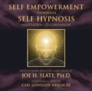 Self Empowerment Through Self Hypnosis : Meditation CD Companion - Book