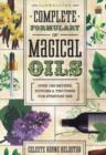Llewellyn's Complete Formulary of Magical Oils : Over 1200 Recipes, Potions and Tinctures for Everyday Use - Book