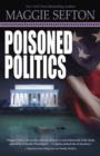 Poisoned Politics : A Molly Malone Mystery Book 2 - Book