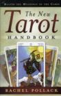 The New Tarot Handbook : Master the Meanings of the Cards - Book