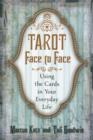 Tarot Face to Face : Using the Cards in Your Everyday Life - Book