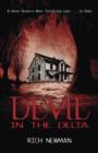 Devil in the Delta : A Ghost Hunter's Most Terrifying Case ...to Date - Book