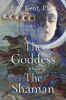 Goddess and the Shaman : The Art and Science of Magical Healing - Book