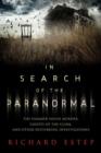 In Search of the Paranormal : The Hammer House Murder, Ghosts of the Clink, and Other Disturbing Investigations - Book