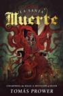 La Santa Muerte : Unearthing the Magic and Mysticism of Death - Book