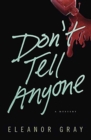 Don't Tell Anyone : A Mystery - Book