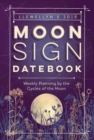 Llewellyn's Moon Sign Datebook 2018 : Weekly Planning by the Cycles of the Moon - Book