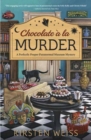 Chocolate A La Murder : A Perfectly Proper Paranormal Museum Mystery Book 4 - Book