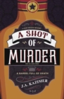 Shot of Murder,A : A Lucky Whiskey Mystery Book 1 - Book