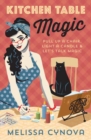 Kitchen Table Magic : Pull Up a Chair, Light a Candle and Let’s Talk Magic - Book
