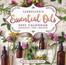 Llewellyn's 2021 Essential Oils Calendar : Insights, Tips, and Recipes - Book
