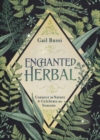Enchanted Herbal : Connect to Nature and Celebrate the Seasons - Book