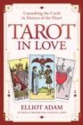 Tarot in Love : Consulting the Cards in Matters of the Heart - Book
