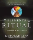 The Elements of Ritual : Air, Fire, Water, and Earth in the Wiccan Circle - Book