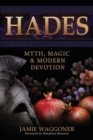 Hades : Myth, Magic & Modern Devotion - Book