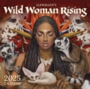 Wild Woman Rising 2025 Calendar : Goddess. Warrior. Healer. Rebel. - Book
