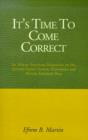 It's Time to Come Correct : An African American Perspective on the Juvenile Justice System, Economics & African-American Boys - Book