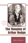 The Hanging of Arthur Hodge : A Caribbean Anti-Slavery Milestone - Book