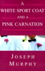 A White Sport Coat and a Pink Carnation - Book