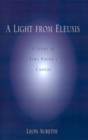 A Light from Eleusis : A Study of Ezra Pound's Cantos - Book