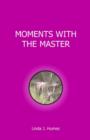 Moments with the Master : A Reflective Time - Book