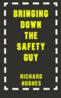 Bringing Down the Safety Guy - Book