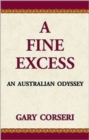 A Fine Excess:: An Australian Odyssey - Book