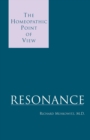 Resonance : The Homeopathic Point of View - Book