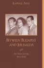 Between Budapest and Jerusalem : The Patai Letters, 1933-1948 - Book
