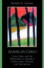 American Green : Class, Crisis, and the Deployment of Nature in Central Park, Yosemite, and Yellowstone - Book