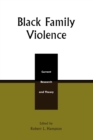 Black Family Violence : Current Research and Theory - Book